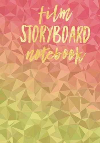 Film Storyboard Notebook: 7"x10" Filmmaking Handbook Text Book Journal | Enhance Your Creative Process- Sketch Write & Note Frames | Index, Template, ... 3 Frames Per Page: Volume 2 (Performing Arts)