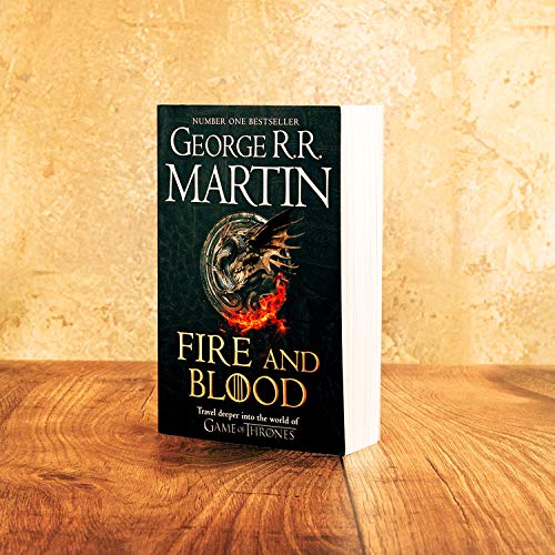 Fire And Blood: 300 Years before A Game of Thrones (A Targaryen History) (A song of ice and fire)