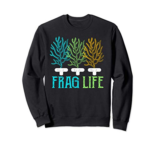 Frag Life Coral Reef | Fish Tank & Marine Biology Fish Gift Sudadera