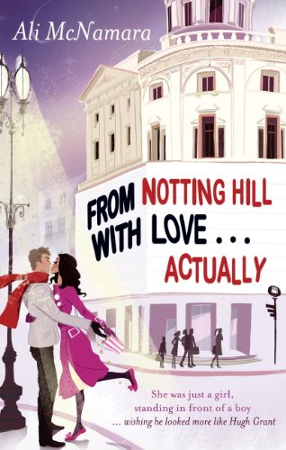 From Notting Hill With Love . . . Actually (English Edition)