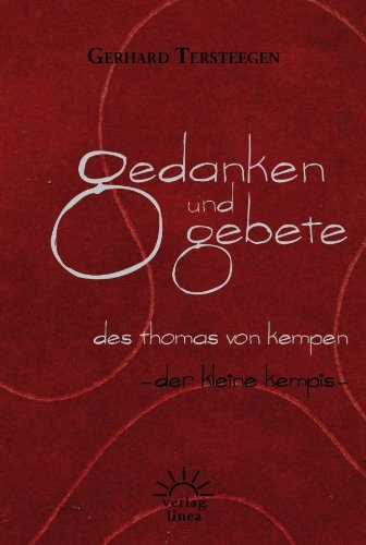 Gedanken und Gebete des Thomas von Kempen: Der kleine Kempis (German Edition)