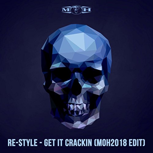 Get It Crackin [Explicit] (MOH 2018 Edit)