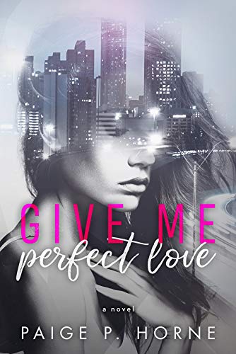 Give Me Perfect Love (Give Me Series Book 2) (English Edition)