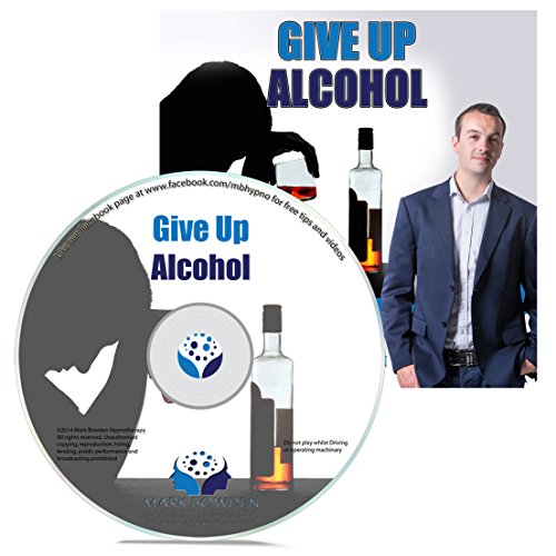 Give Up Alcohol Hypnosis CD - Cut Down on Drinking and Put a Stop to Dangerous Binging by Tapping Into the Power of Your Mind - Ideal for Alcoholics, Those Recovering from Addiction and Individuals Who Need to Drink Less for Weight Loss or Medical Reasons