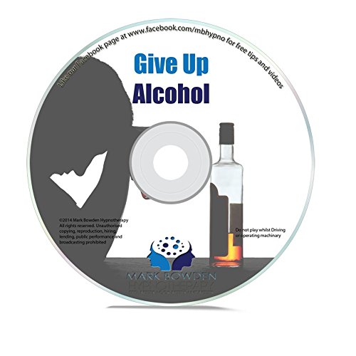 Give Up Alcohol Hypnosis CD - Cut Down on Drinking and Put a Stop to Dangerous Binging by Tapping Into the Power of Your Mind - Ideal for Alcoholics, Those Recovering from Addiction and Individuals Who Need to Drink Less for Weight Loss or Medical Reasons