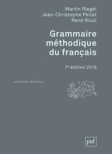 Grammaire Methodique du Francais: 7e édition mise à jour 2018 (Quadrige Manuels)