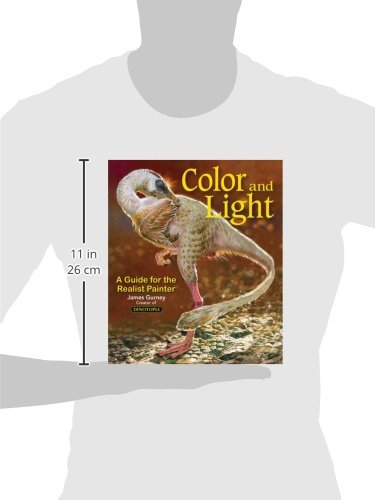 Gurney, J: Colour and Light: A Guide for the Realist Painter: 2 (James Gurney Art)