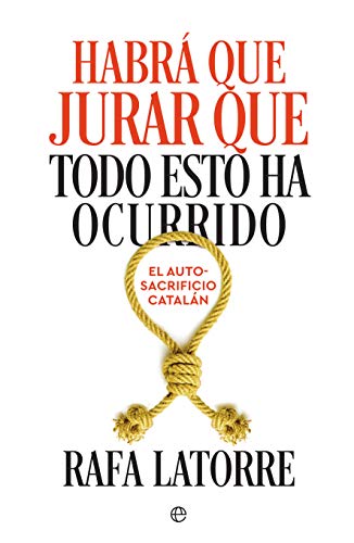 Habrá que jurar que todo esto ha ocurrido (Actualidad)