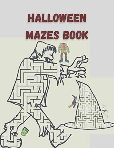 HALLOWEEN MAZES BOOK: New Mazes, Coloring, Dot to Dot, Matching book.8.5 by 11inch pages