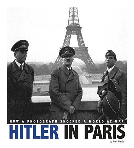 Hitler in Paris: How a Photograph Shocked a World at War (Captured World History) (English Edition)