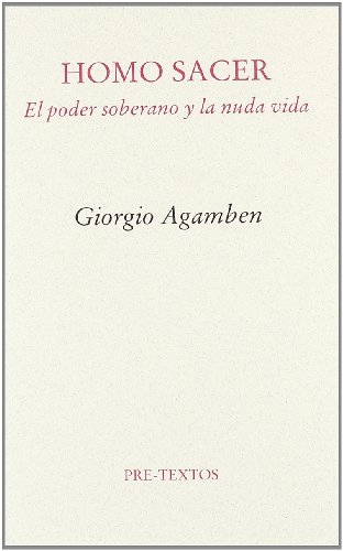 Homo Sacer: El poder soberano y la nuda vida (Ensayo)