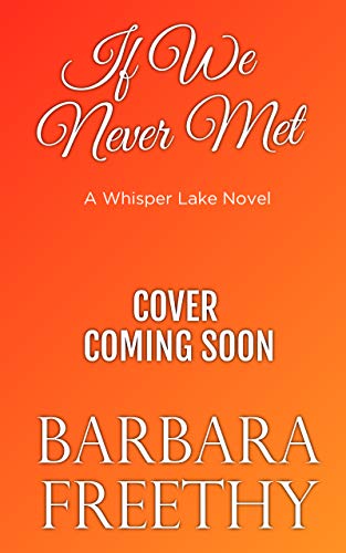 If We Never Met (Whisper Lake Book 5) (English Edition)