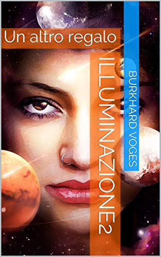 Illuminazione2: Un altro regalo (Italian Edition)