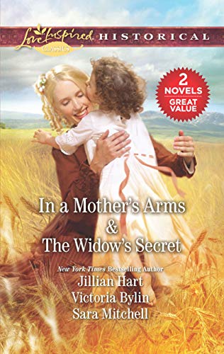 In a Mother's Arms & The Widow's Secret: A 2-in-1 Collection (English Edition)