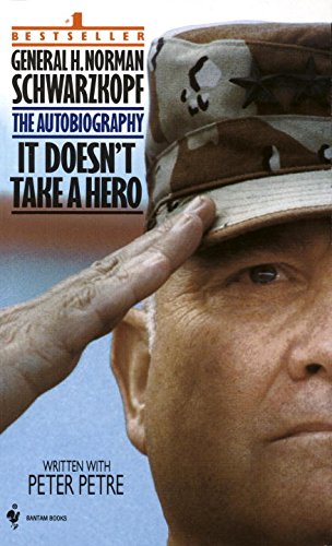 It Doesn't Take a Hero: The Autobiography of General Norman Schwarzkopf (English Edition)