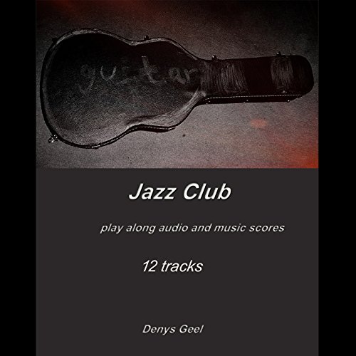 Jazz Club: jazz music scores with audio play along (Jazz audio scores Book 1) (English Edition)