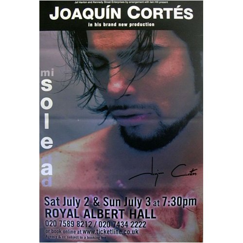 Joaquin Cortes gigantes Tourposter Konzertella Giant Poster CONCERTPOSTER MI Soledad Sol Dad LIVE London ROYAL Albert Hall aprox. 150 x 100 cm.