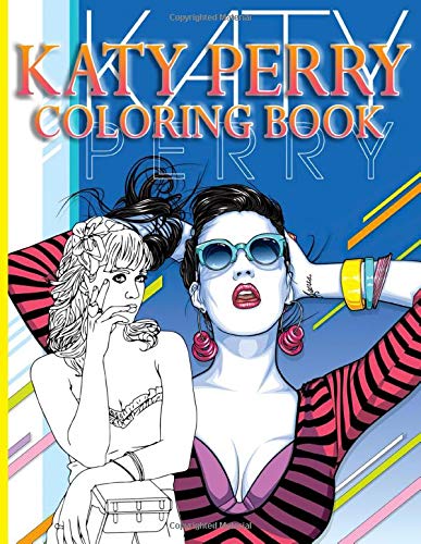 Katy Perry Coloring Book: Katy Perry Crayola Relaxation Adult Coloring Books For Women And Men! With Crayons