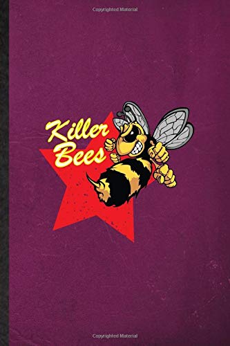 Killer Bee: Lined Notebook For Africanized Honey Killer Bee. Novelty Ruled Journal For Insect Ecologist Biologist. Unique Student Teacher Blank Composition Planner Great For Home School Office Writing