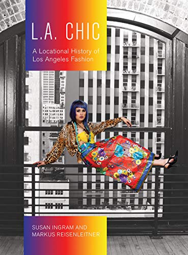 L.A. Chic: A Locational History of Los Angeles Fashion (ISSN) (English Edition)