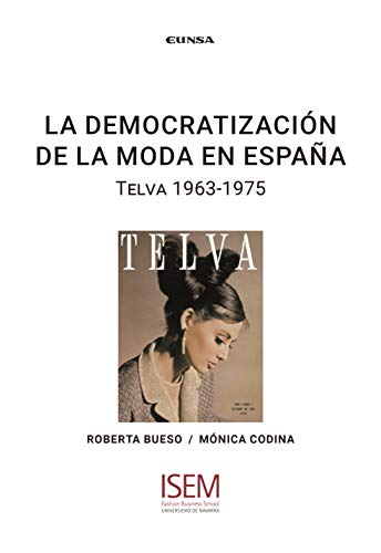 la democratización De La Moda En España: Telva 1963-1975 (ISEM)