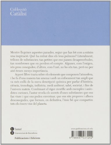 L'aire que respirem: Històries sorprenents sobre latmosfera, els gasos que conté i el nostre entorn (Catàlisi)