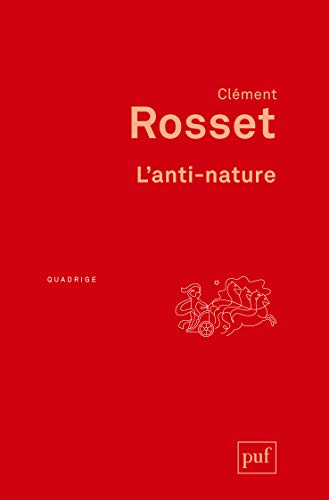 L'anti-nature - elements pour une philosophie tragique: Éléments pour une philosophie tragique (Quadrige)