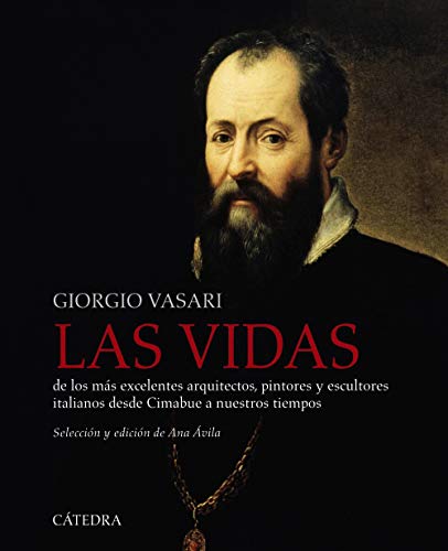 Las vidas de los más excelentes arquitectos, pintores y escultores italianos desde Cimabue a nuestros tiempos (Varios)