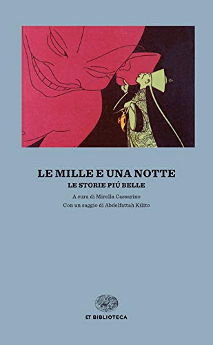 Le mille e una notte. Le storie più belle (Einaudi tascabili. Biblioteca)