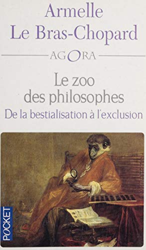 Le zoo des philosophes: De la bestialisation à l'exclusion (French Edition)