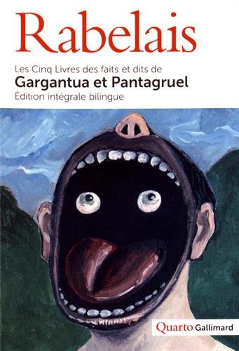 Les Cinq Livres des faits et dits de Gargantua et Pantagruel: Les Cinq Livres des faits et dits de Gargantua et Pantagruel (Quarto)