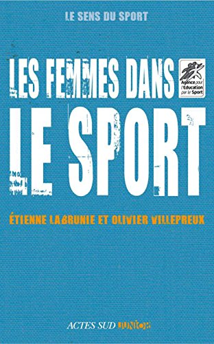 Les femmes dans le sport (Le sens du sport) (French Edition)