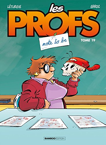 Les Profs - tome 19 - Note to be (BAMBOO HUMOUR)