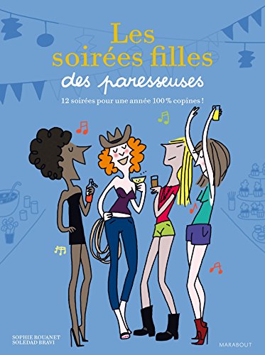 Les soirées de filles des paresseuses (Hors collection-Les Paresseuses) (French Edition)