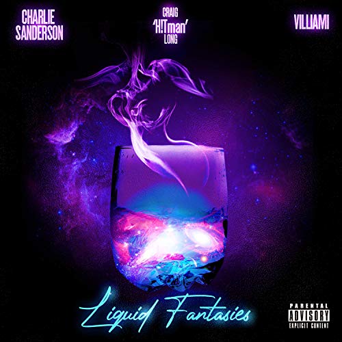 Liquid Fantasies (feat. Villiami & Charlie Sanderson) [Explicit]