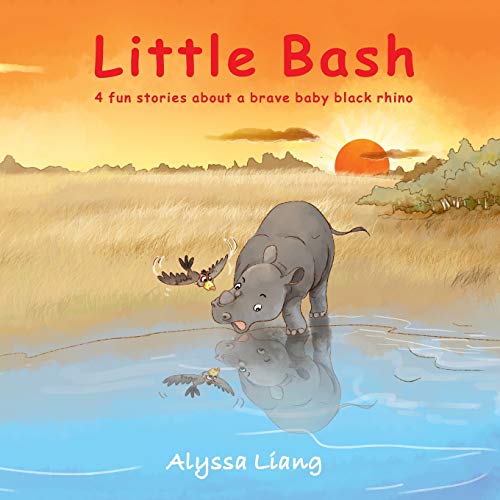 Little Bash: 4 fun stories about a brave baby black rhino (Animal Kingdom)