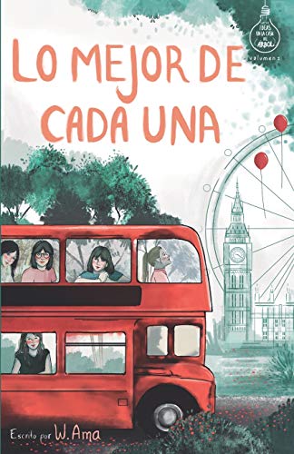 Lo mejor de cada una (Serie Ideas en la casa del árbol. Volumen 2): Novela infantil-juvenil. Lectura de 8-9 a 11-12 años. Literatura Ficción. Libros para niñas y niños. (Spanish Edition)