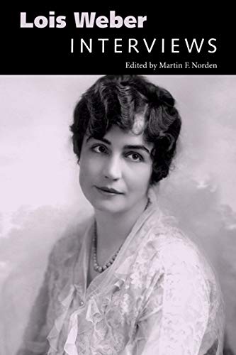 Lois Weber: Interviews (Conversations with Filmmakers Series)