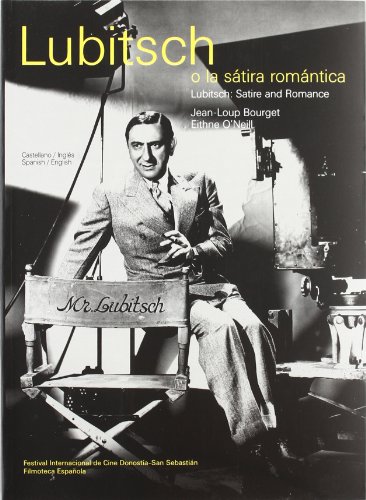 Lubitsch o la sátira romántica. Lubitsch: satire and romance.