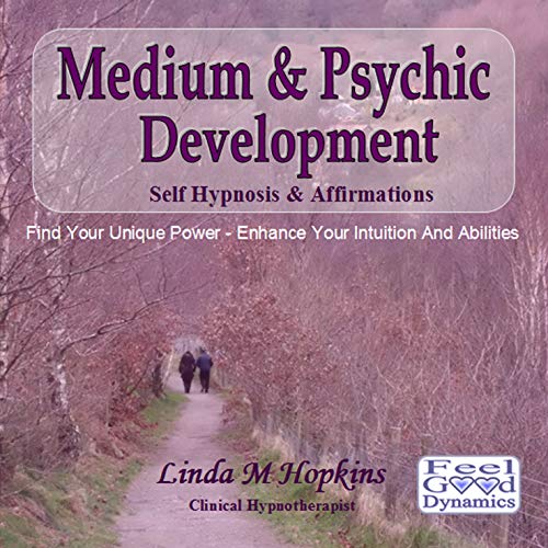 Medium & Psychic Development - Self Hypnosis