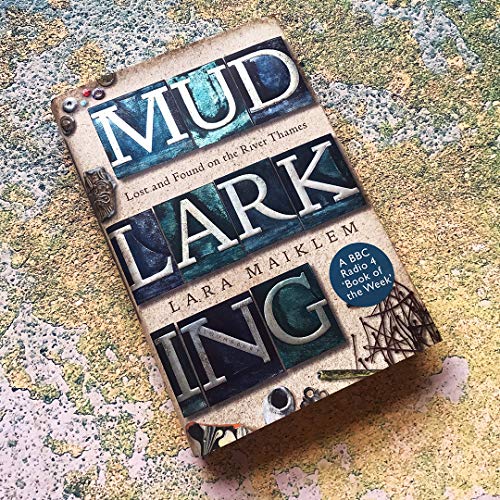 Mudlarking: The Sunday Times Bestseller