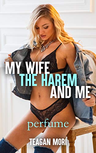 My Wife, The Harem, And Me: Perfume (English Edition)