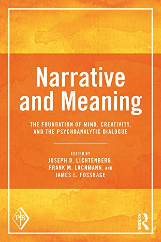 Narrative and Meaning: The Foundation of Mind, Creativity, and the Psychoanalytic Dialogue (Psychoanalytic Inquiry Book Series) (English Edition)