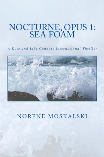 Nocturne, Opus 1: Sea Foam (Dr. Kate Connors Medical Thriller Series, Book 1)