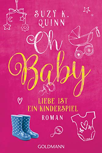 Oh Baby. Liebe ist ein Kinderspiel: Oh Baby 2 - Roman (German Edition)