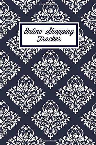 Online Shopping Tracker: Organize & Record Personal Purchases Keep Track Expense Details Purchase Planner Log Tracking Book Journal Logbook