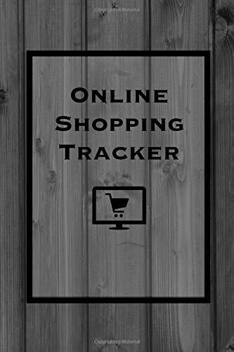 Online Shopping Tracker: Organize & Record Personal Purchases, Keep Track Expense Details, Purchase Planner Log, Tracking Book, Journal, Logbook