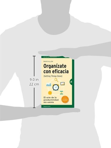 Organízate con eficacia -edición revisada: El arte de la productividad sin estrés (Gestión del conocimiento)