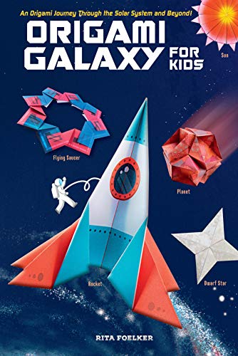 Origami Galaxy for Kids Ebook: An Origami Journey through the Solar System and Beyond! [Instruction Book with Printable Sheets of Origami Paper and Online Video Tutorials] (English Edition)