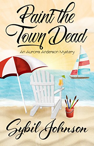Paint the Town Dead (An Aurora Anderson Mystery Book 2) (English Edition)